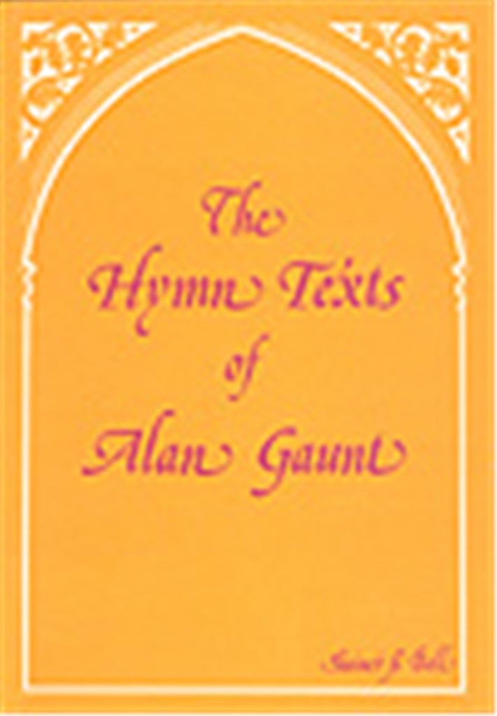 Hymn Texts of Alan Gaunt, The