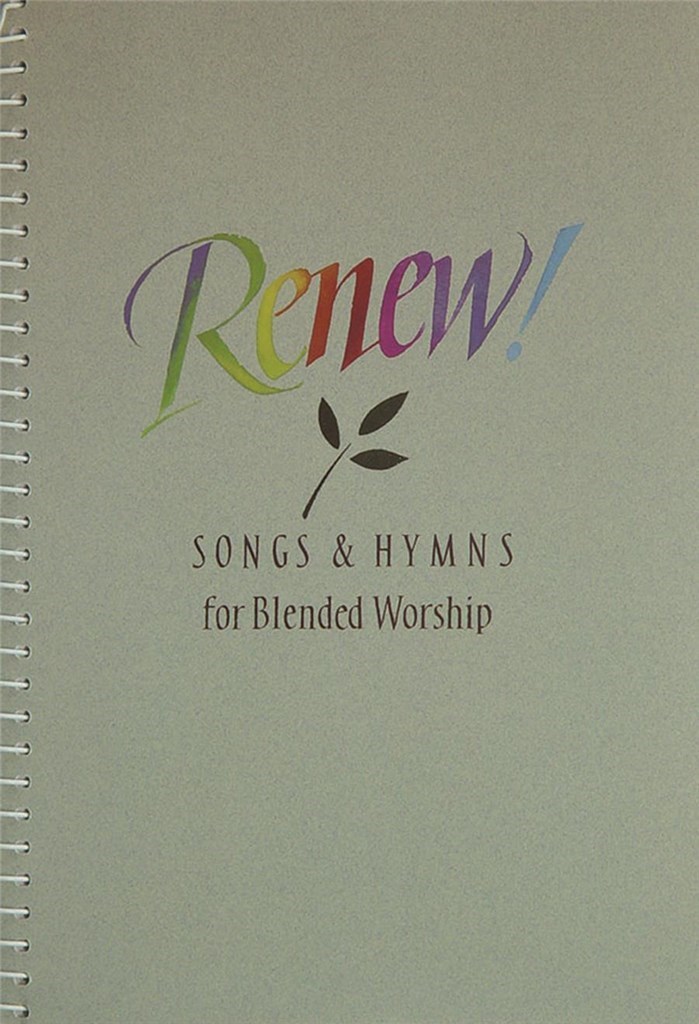 Renew! Songs and Hymns for Blended Worship