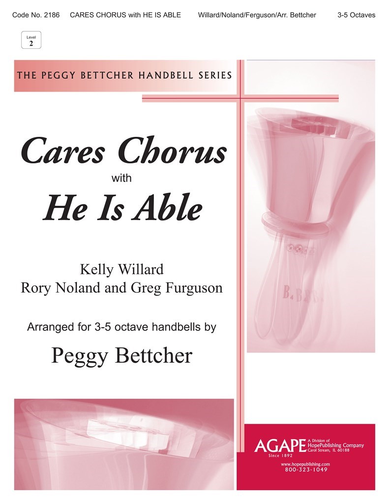 Cares Chorus with He is Able