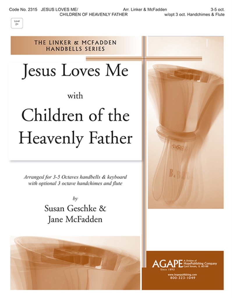 Jesus Loves Me + Children of the Heavenly Father