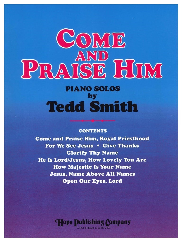 Come and Praise Him