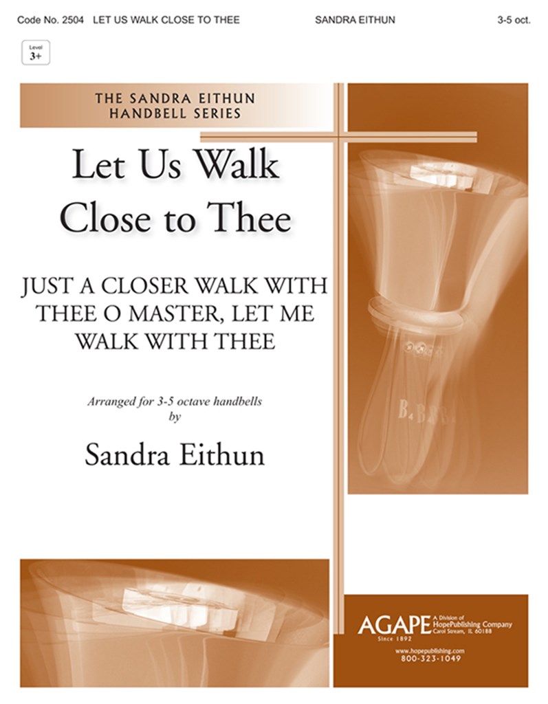 Let Us Walk Close to Thee