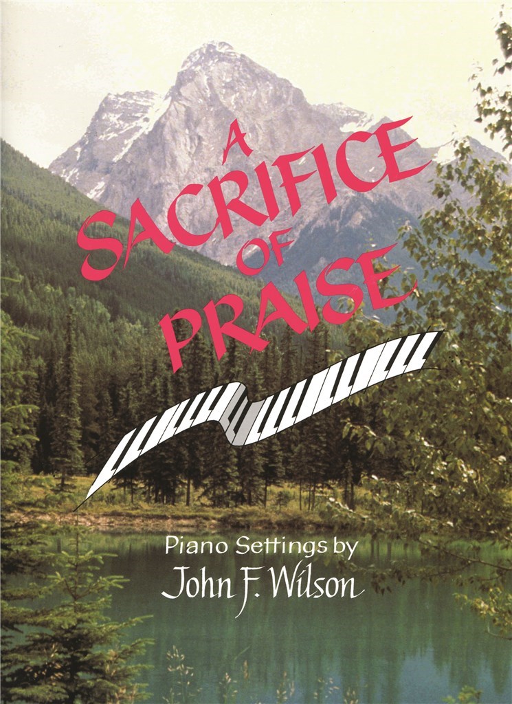 Sacrifice of Praise, A