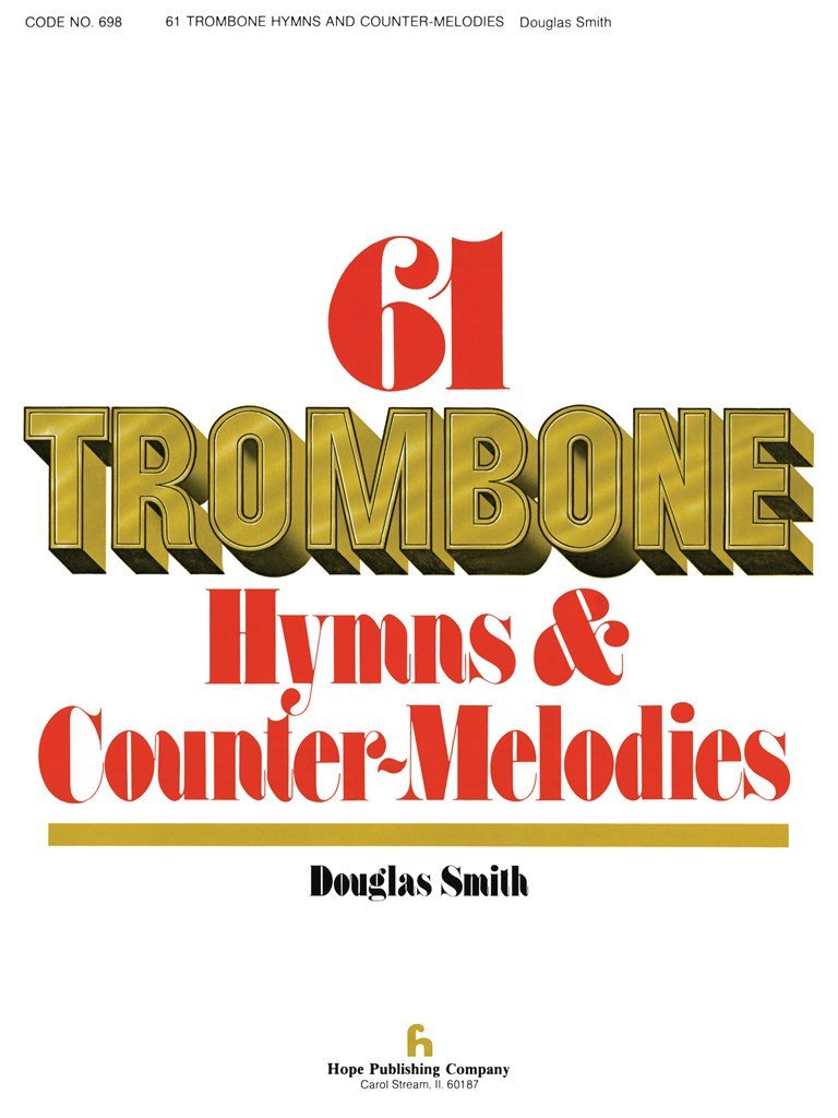 61 Trombone Hymns and Countermelodies, Vol. I