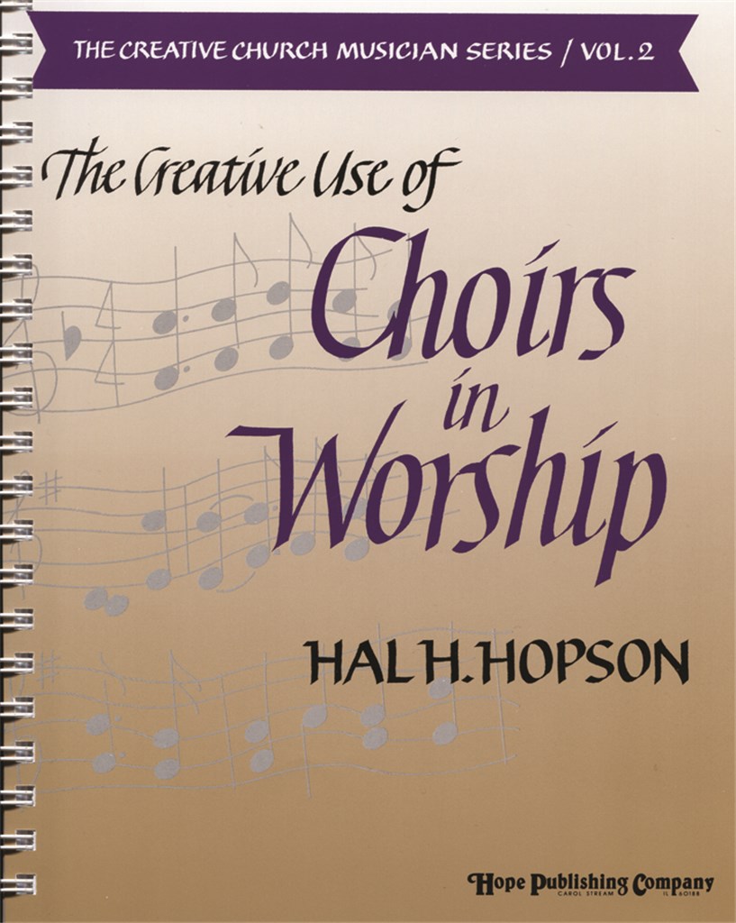 Creative Use of Choirs In Worship, The