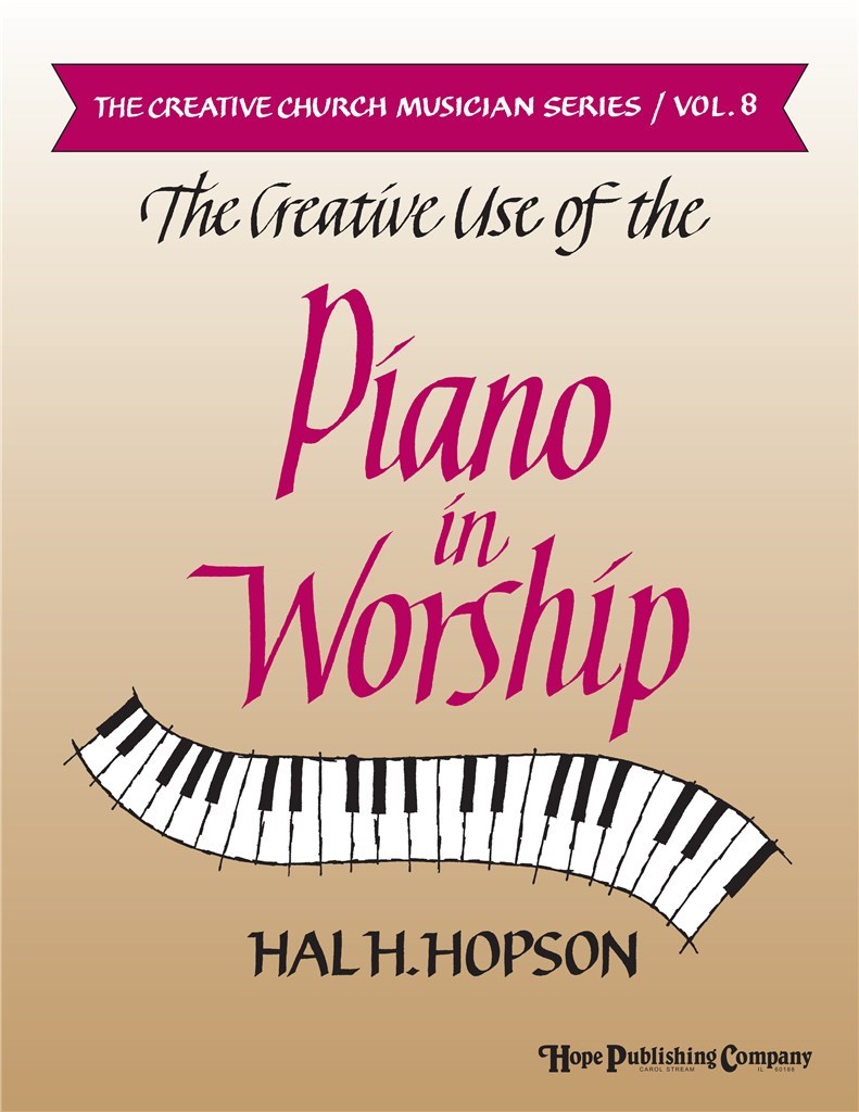 Creative Use of the Piano In Worship, The
