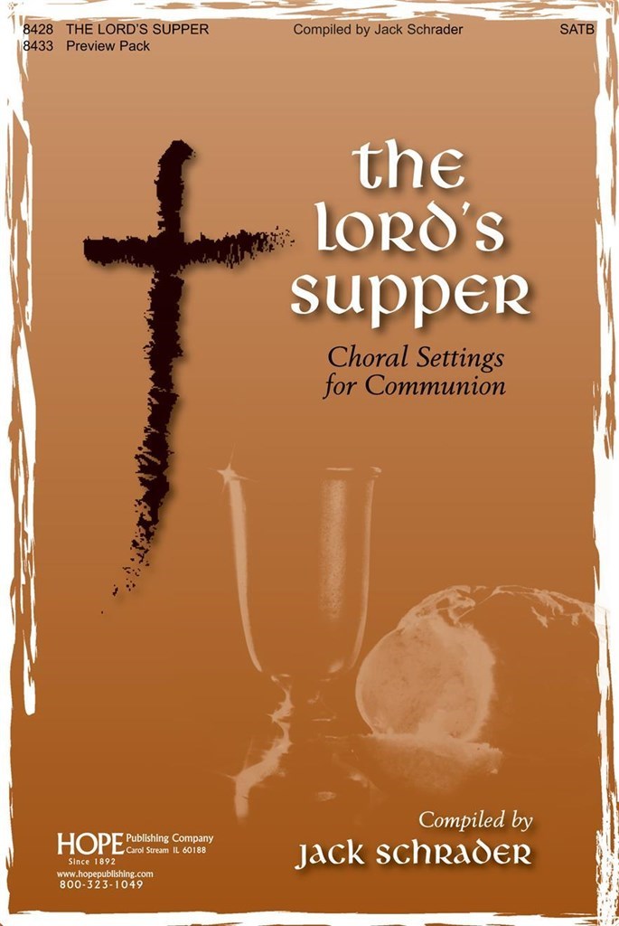 Lord's Supper, The: Choral Settings for Communion