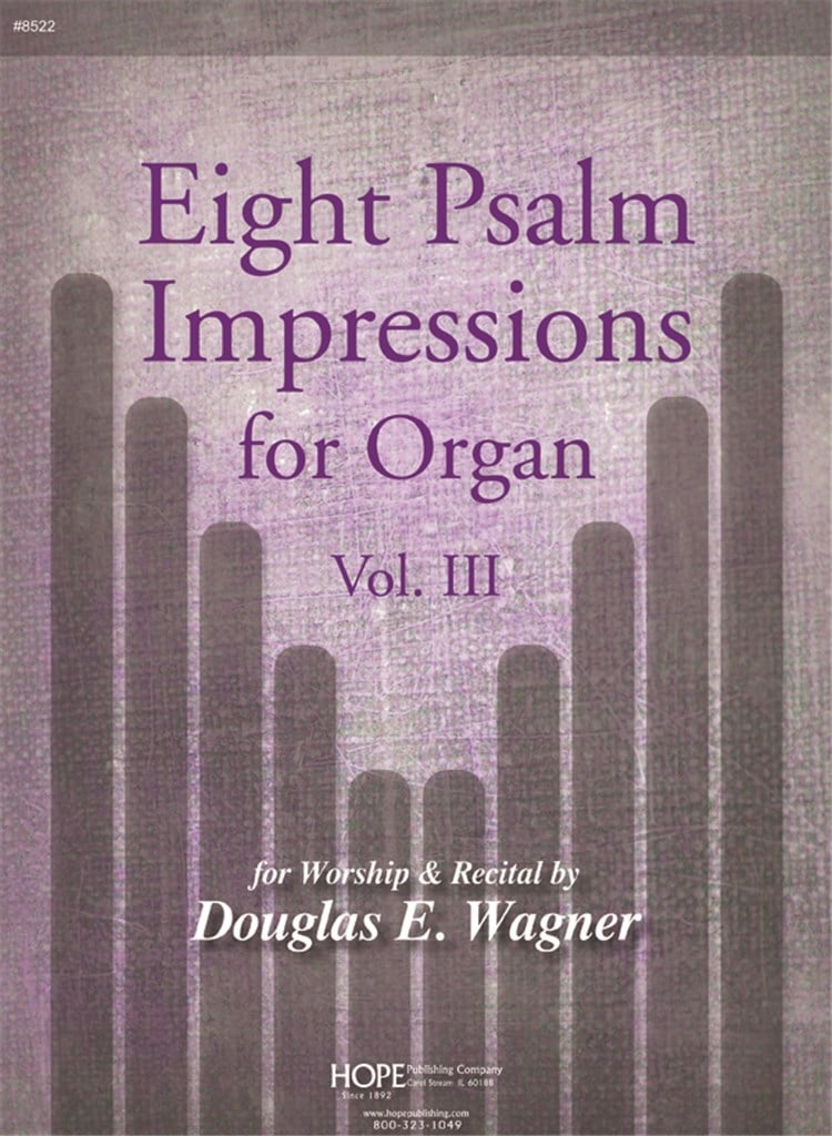 Eight Psalm Impressions for Organ, Vol. III