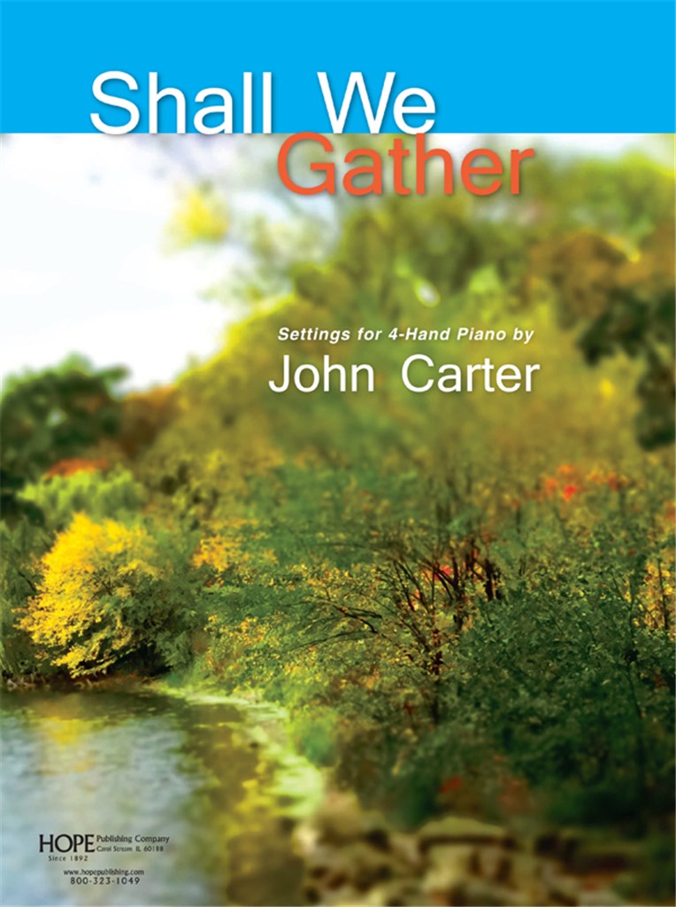 Shall We Gather: Settings for 4-Hand
