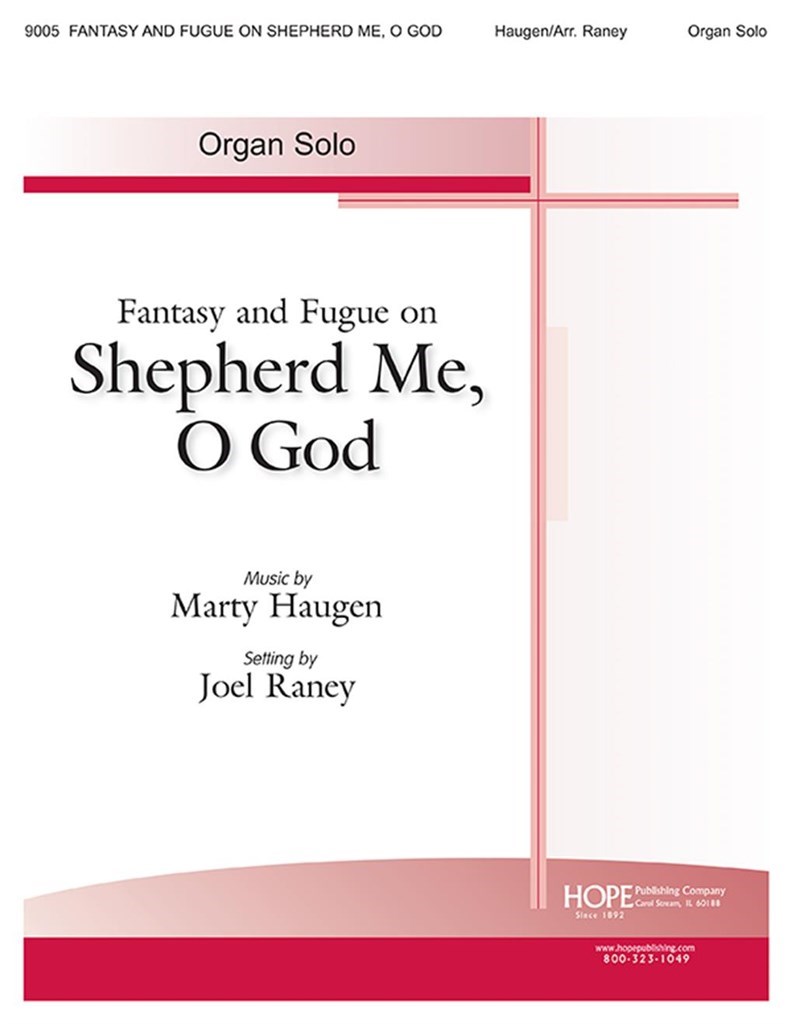 Fantasy and Fugue on Shepherd Me, o God