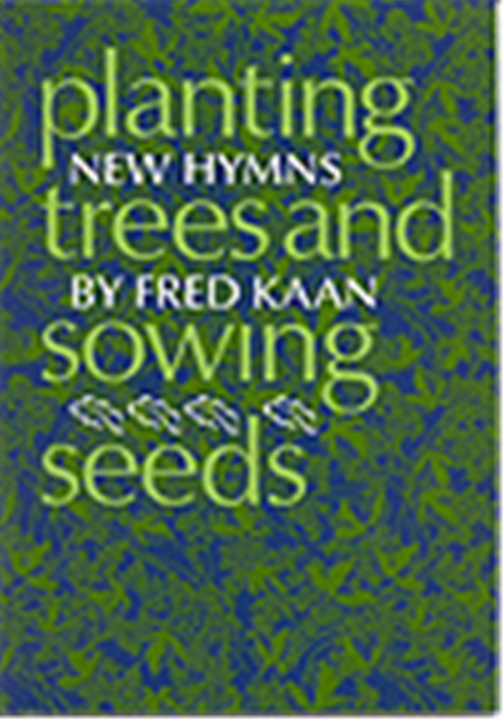 Planting Trees and Sowing Seeds