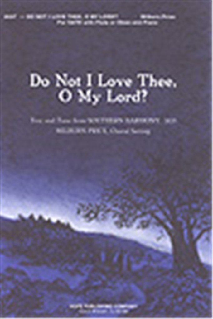 Do Not I Love Thee, O My Lord