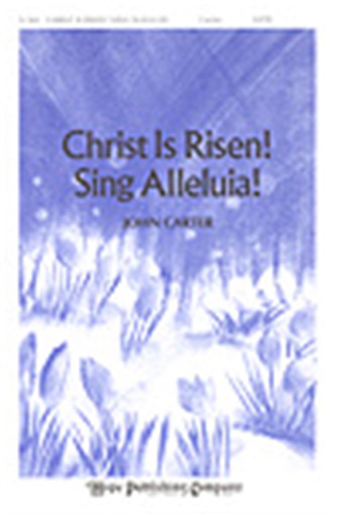 Christ is Risen! Sing Alleluia!