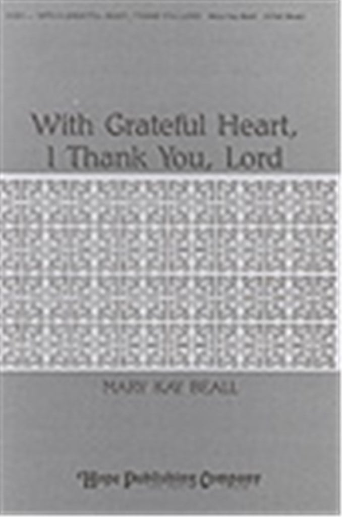 With a Grateful Heart, I Thank You, Lord