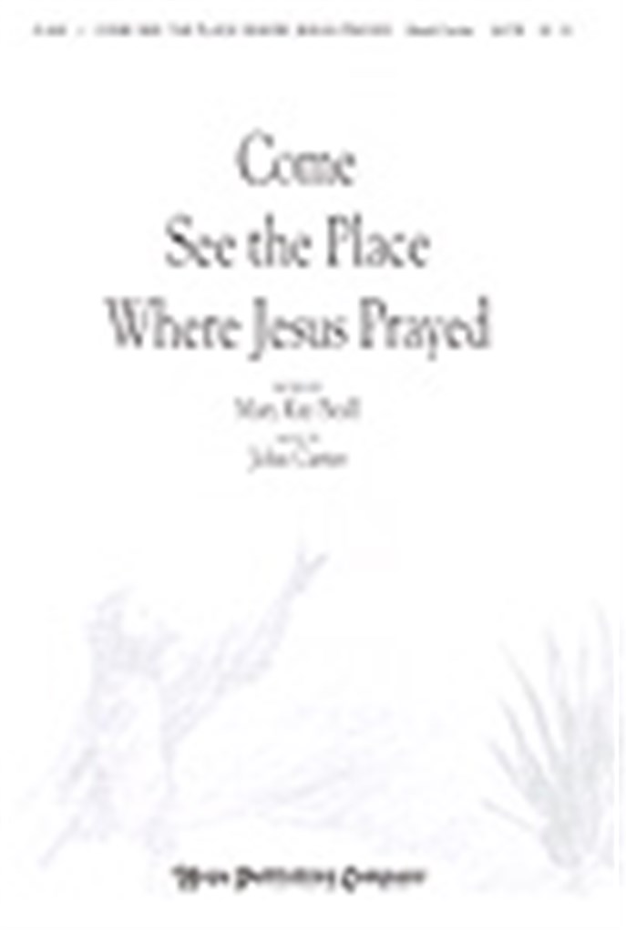 Come See the Place Where Jesus Prayed