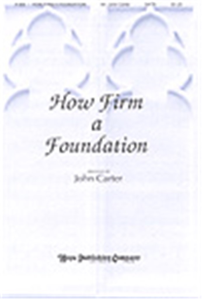 How Firm a Foundation
