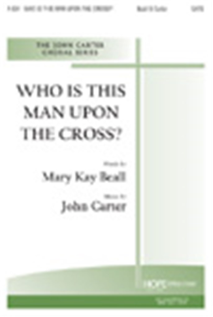 Who is This Man Upon the Cross?