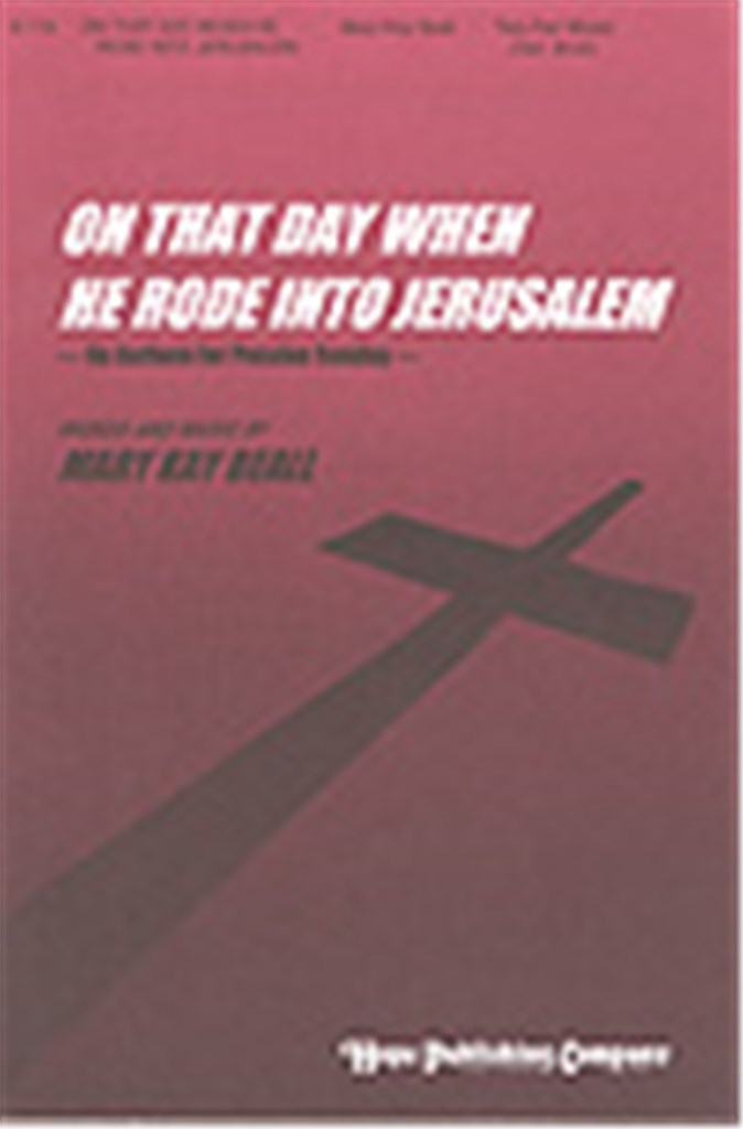 On That Day When He Rode Into Jerusalem