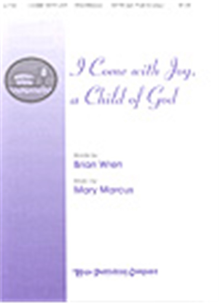 I Come with Joy, a Child of God