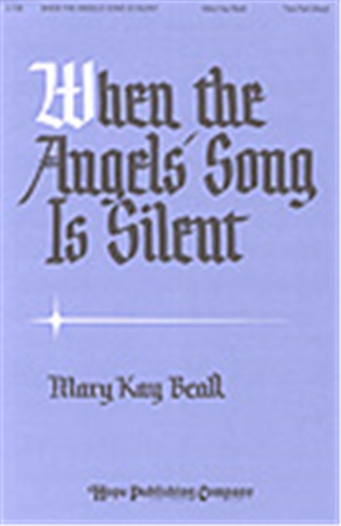 When the Angels' Song is Silent