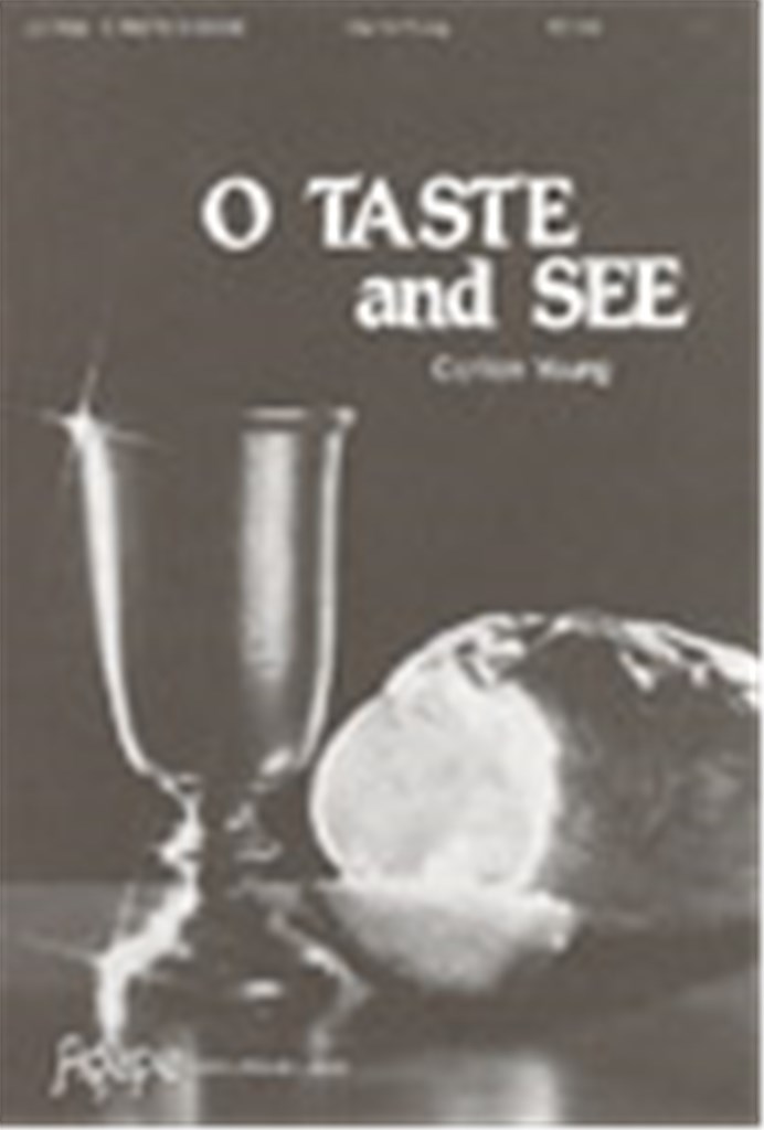 O Taste and See