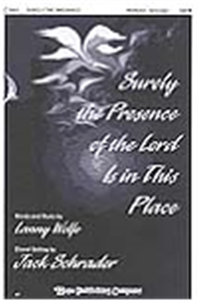 Surely the Presence of the Lord is In This Place