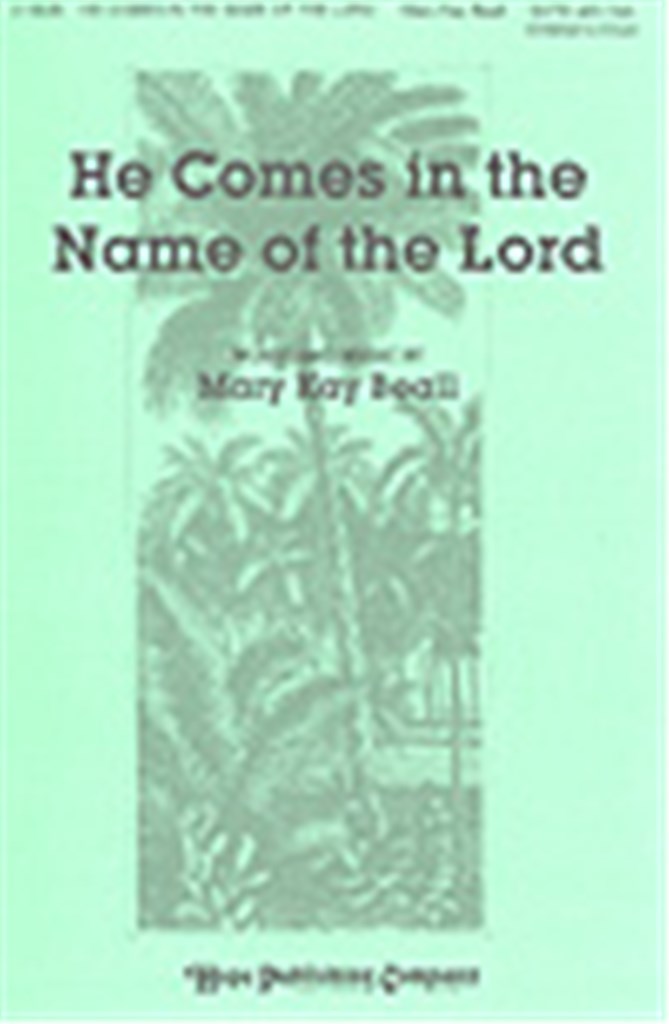 He Comes In the Name of the Lord