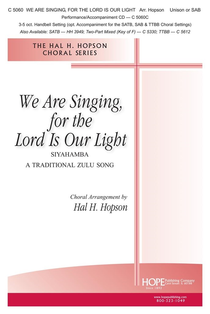 We Are Singing, for the Lord Is Our Light