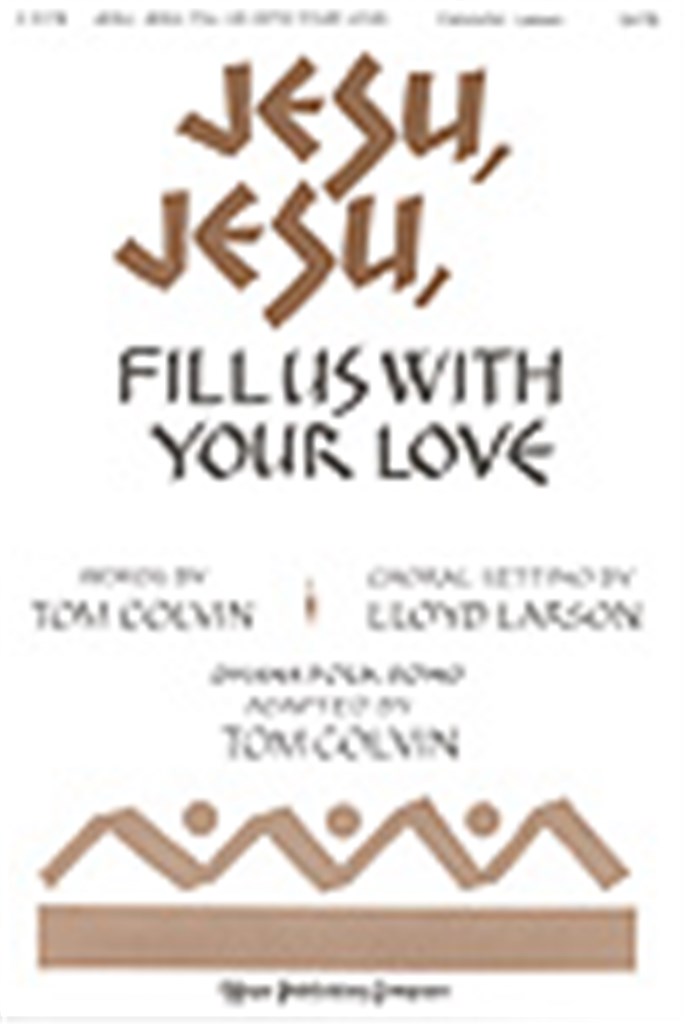 Jesu, Jesu, Fill Us with Your Love