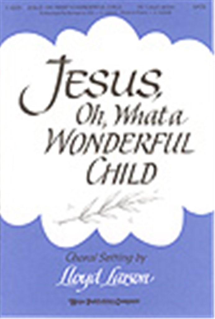 Jesus, Oh, What a Wonderful Child