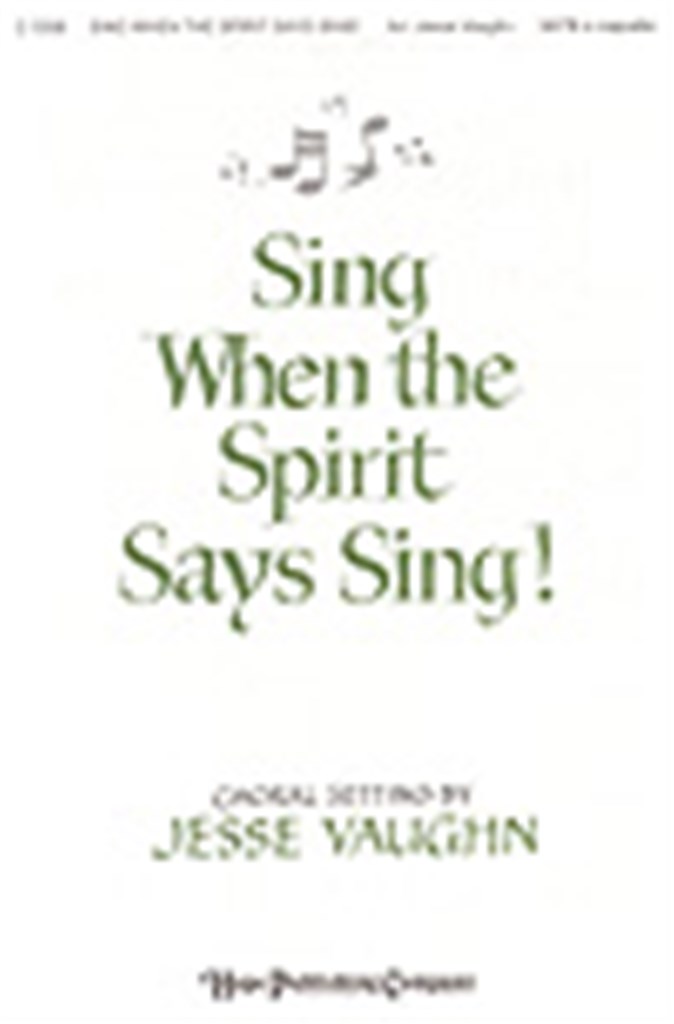 Sing When the Spirit Says Sing!