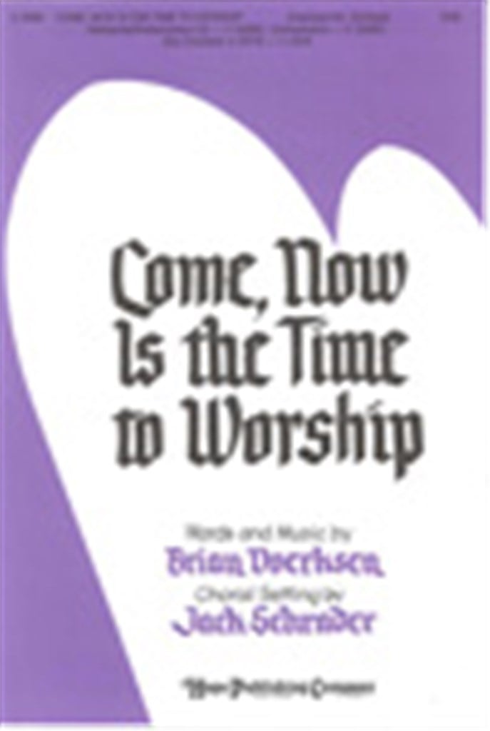 Come, Now is the Time to Worship