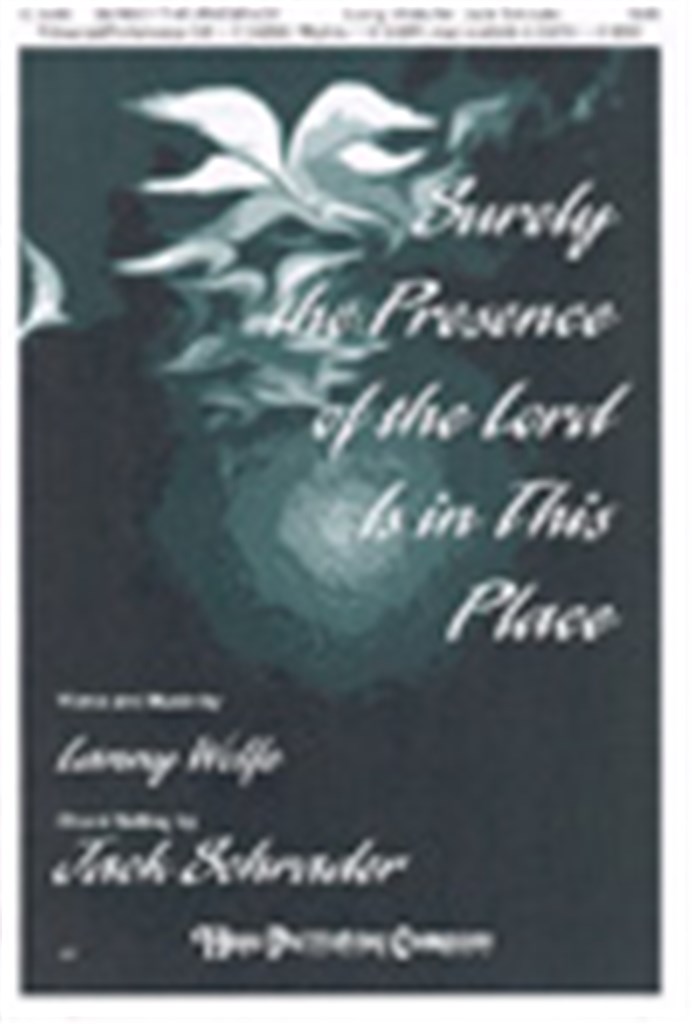 Surely the Presence of the Lord is In This Place