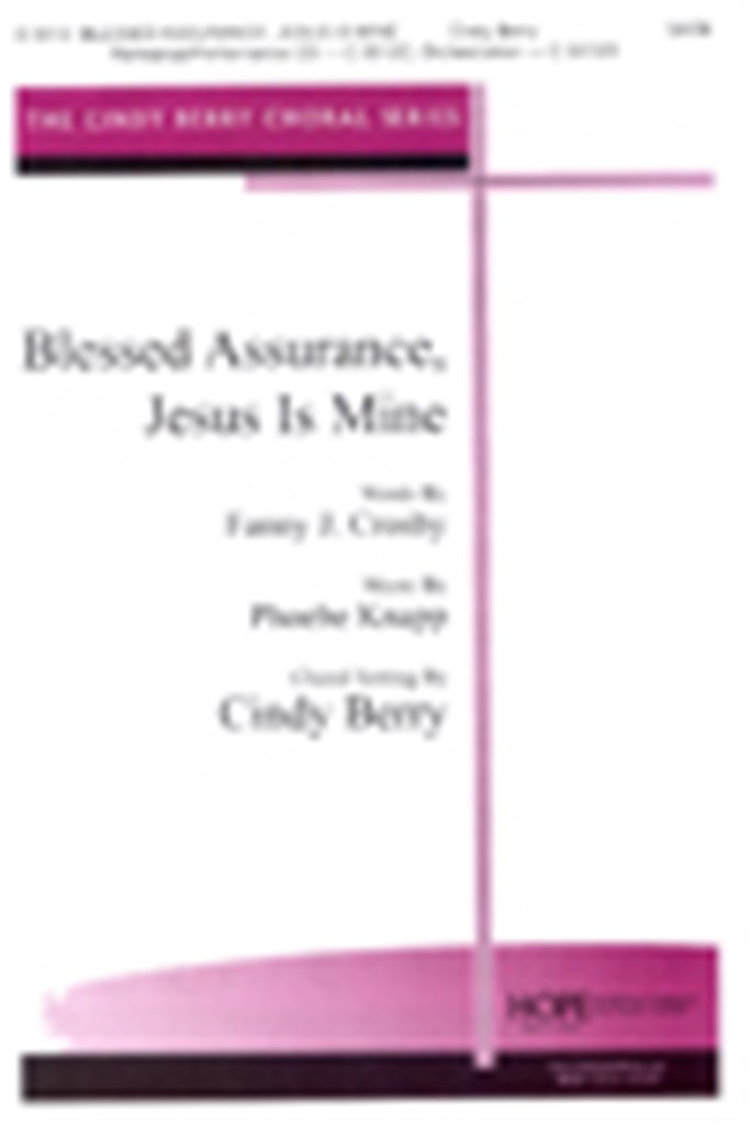 Blessed Assurance, Jesus is Mine