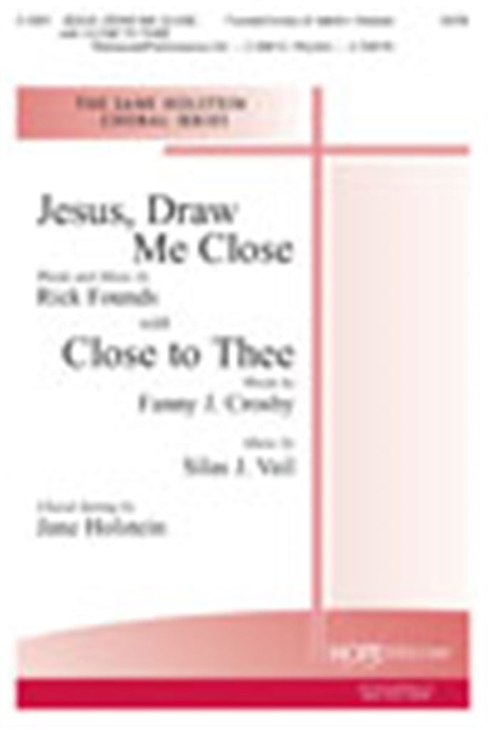 Jesus, Draw Me Close with Close to Thee