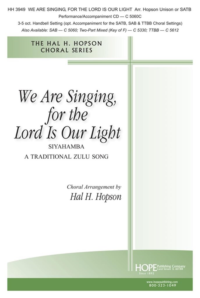 We Are Singing, for the Lord Is Our Light