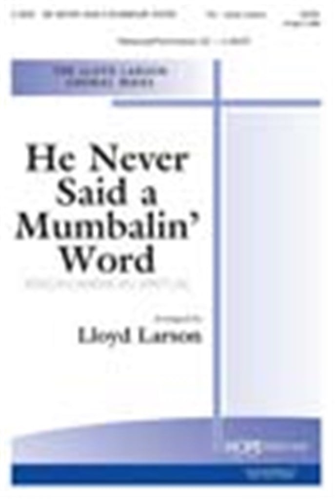 He Never Said a Mumbalin' Word