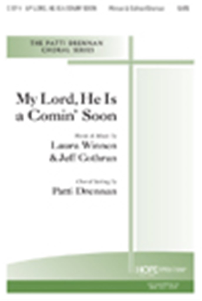 My Lord, He is a Comin' Soon