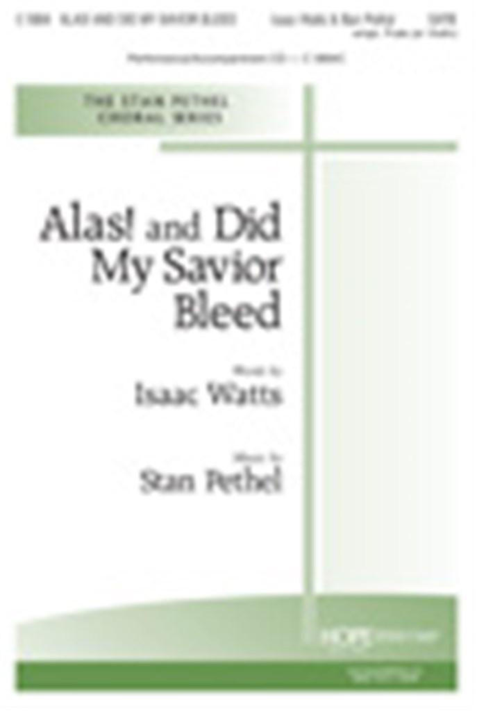 Alas! and Did My Savior Bleed