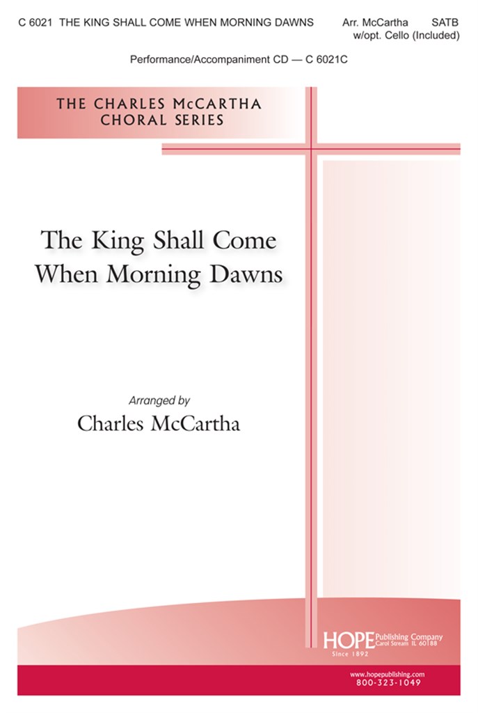 The King Shall Come When Morning Dawns