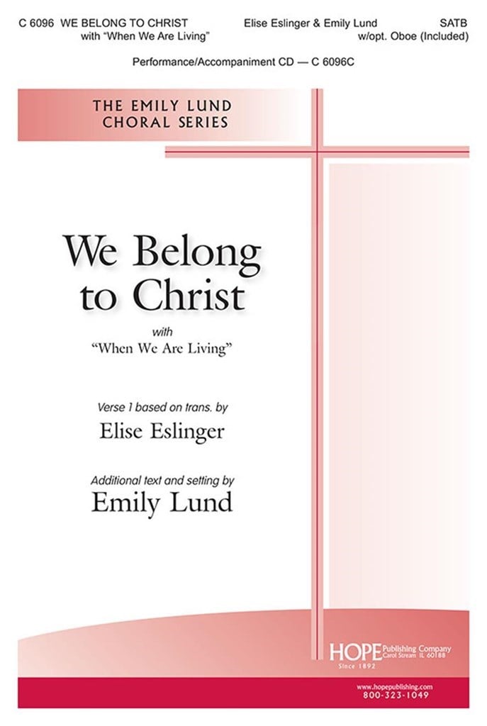 We Belong to Christ with "When We Are Living"