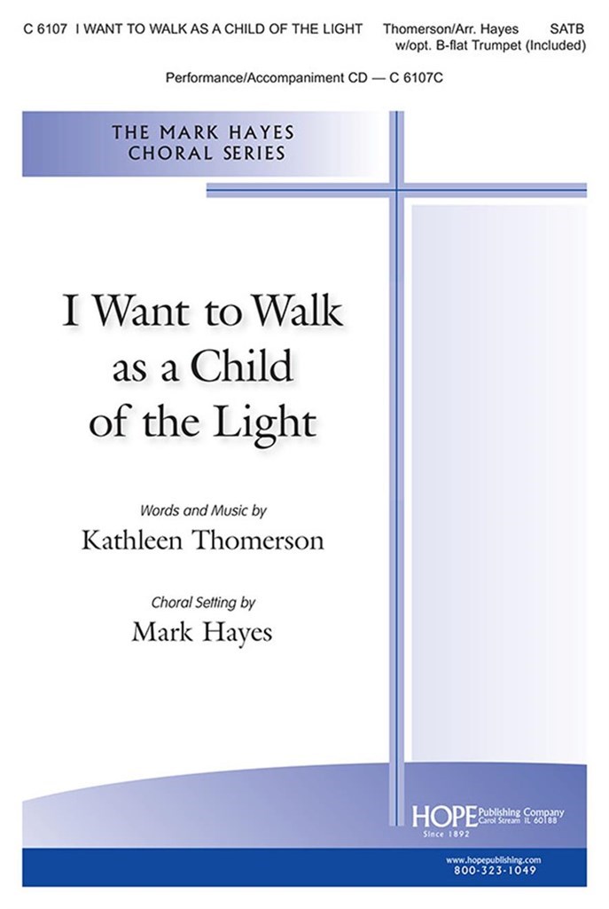 I Want to Walk as a Child of the Light