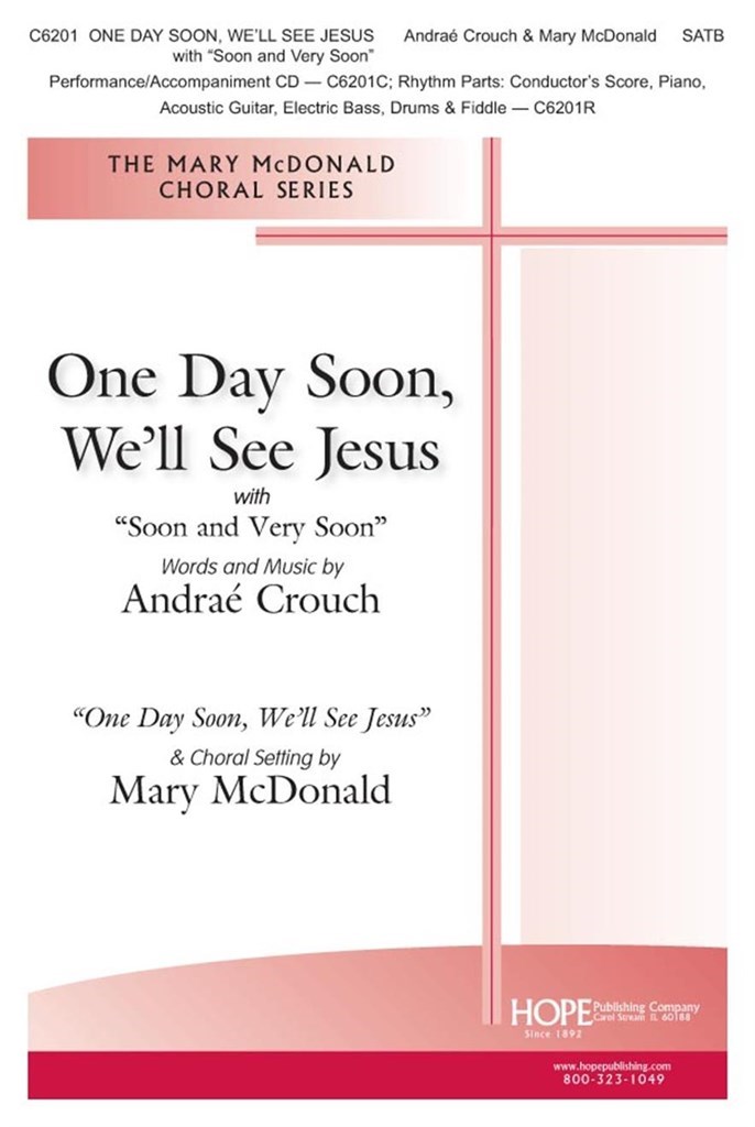 One Day Soon, We'll See Jesus