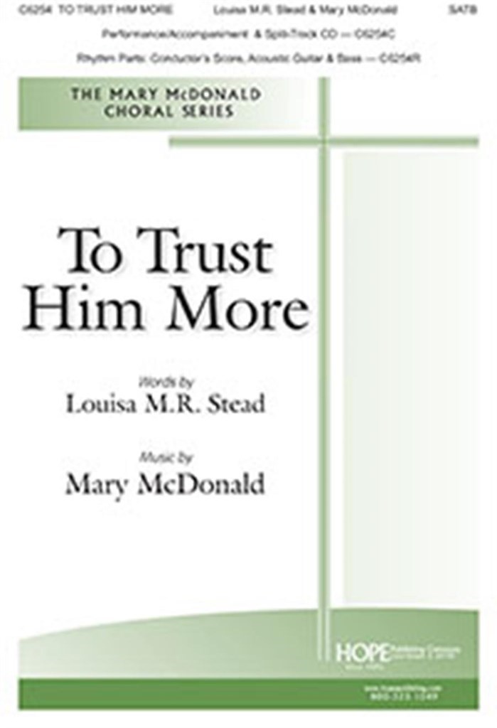 To Trust Him More