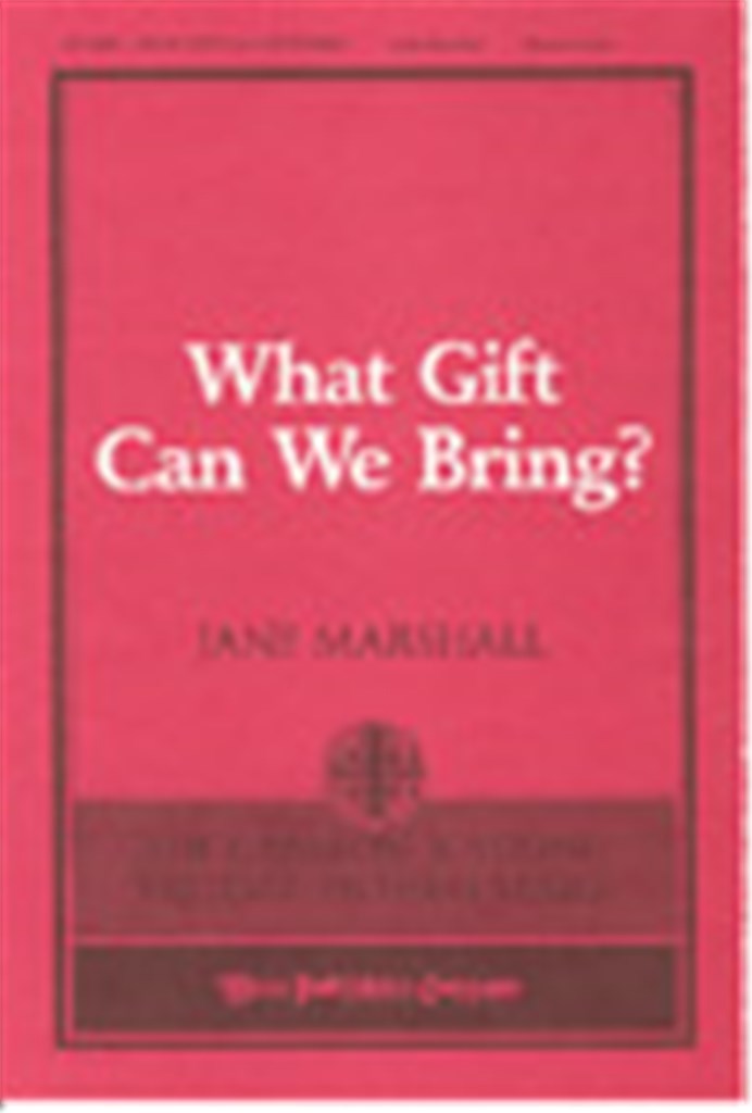What Gift Can We Bring?