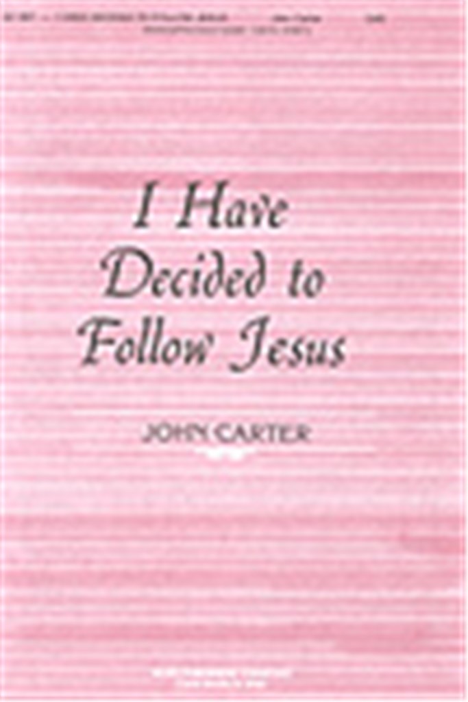 I Have Decided to Follow Jesus