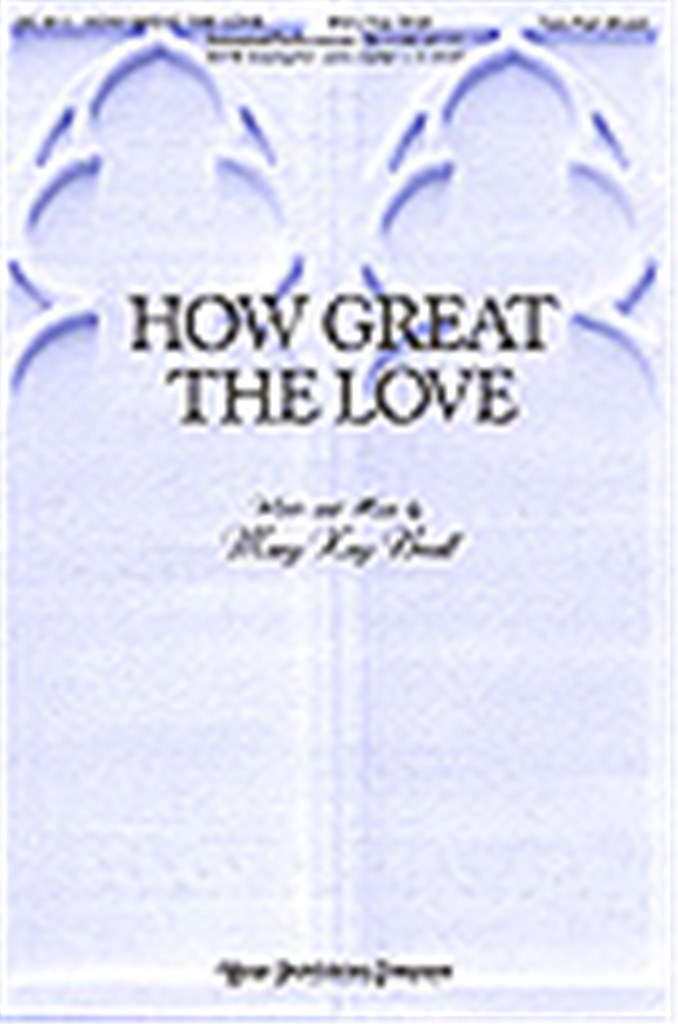 How Great the Love