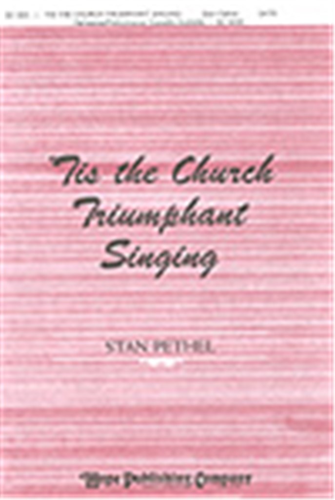Tis the Church Triumphant Singing