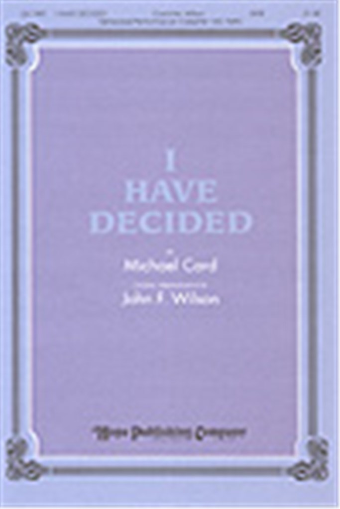 I Have Decided