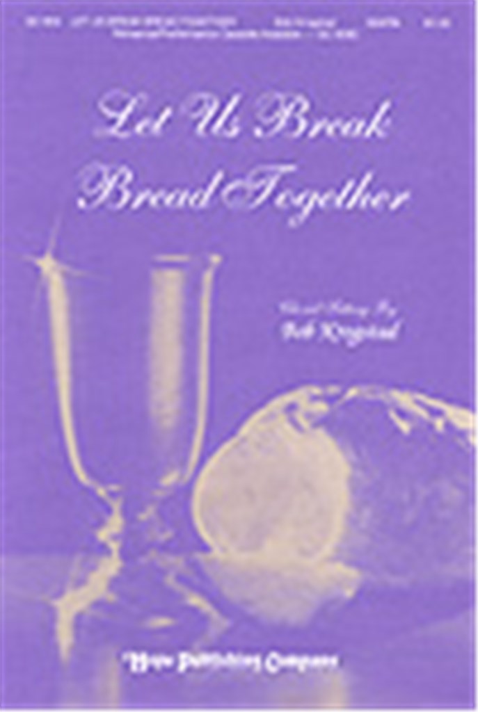Let Us Break Bread Together